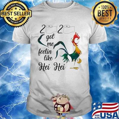 Chicken 2020 got me feelin like hei hei toilet paper shirt