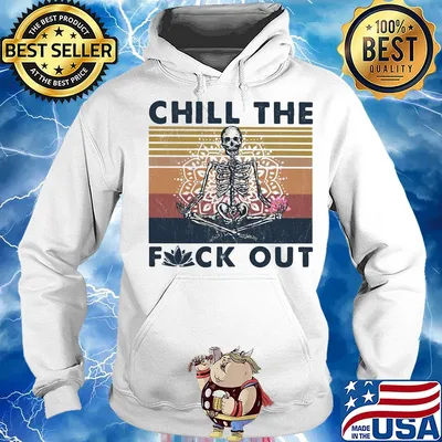 Chill the fuck out skull yoga vintage s Hoodie
