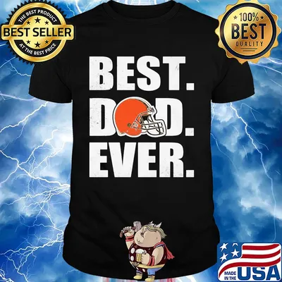 Cleveland browns logo best dad ever happy father's day shirt