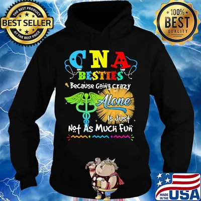 CNA besties because going crazy alone is just not as much fun s Hoodie