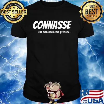 Connasse est mon deuxieme prenom shirt