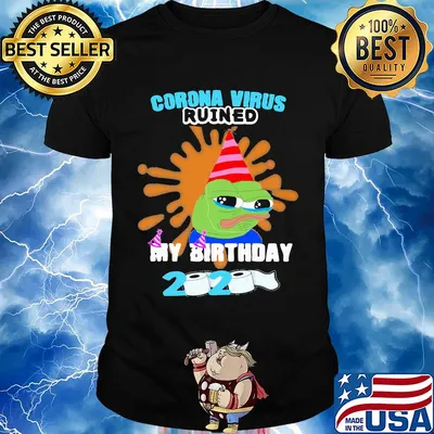Coronavirus ruined my birthday 2020 toilet paper shirt