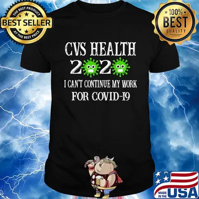 CVS health 2020 mask I can't continue my work for covid-19 shirt