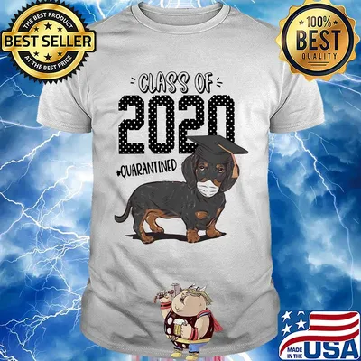 Dachshund Class of 2020 quarantined shirt