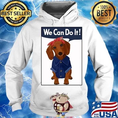 Dachshund rosie we can do it s Hoodie