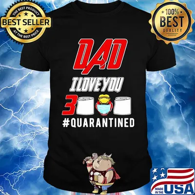 Dad I love you 3000 toilet paper mask quarantined shirt