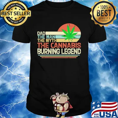Dad the man the myth the cannabis burning legend weed vintage shirt
