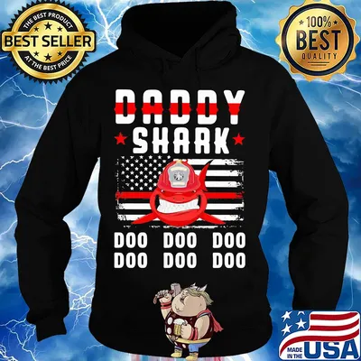 Daddy shark doo doo doo Firefighter American flag veteran Independence Day s Hoodie