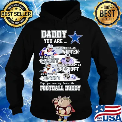 Dallas cowboys daddy you are as strong as witten as fast as elliott as intelligent as prescott football buddy happy father's day s Hoodie
