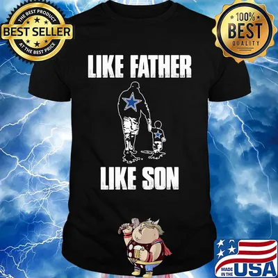 Dallas cowboys like father like son happy father's day shirt