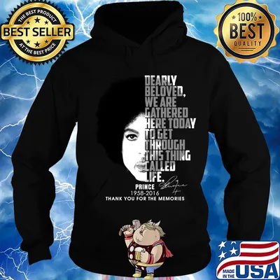Dearly beloved we are gathered here today to get through this thing talled life Prince 1958-2016 thank you for the memories signature s Hoodie