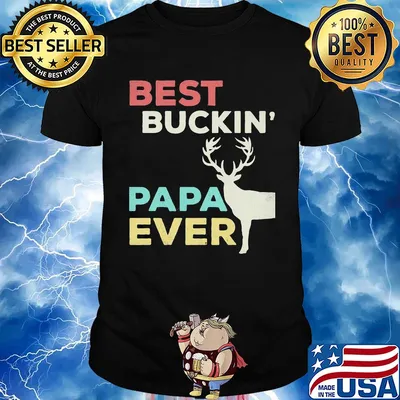Deer best buckin papa ever shirt