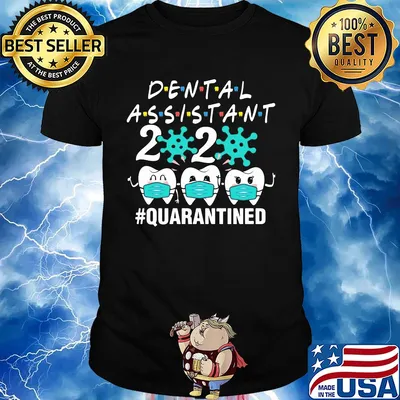 Dental assistant 2020 mask quarantined Covid-19 shirt