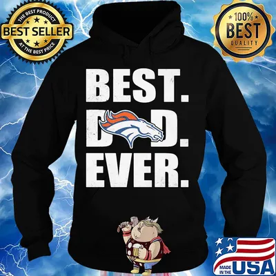 Denver broncos best dad ever happy father's day s Hoodie
