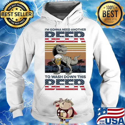 Dinosaur I'm gonna need another beer to wash down this beer vintage s Hoodie