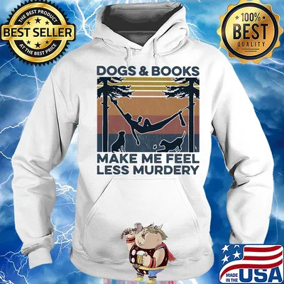 Dogs and books make me feel less murdery vintage s Hoodie