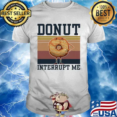 Donut interrupt me vintage shirt
