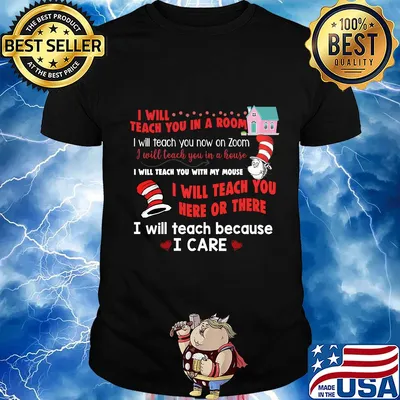 Dr. Seuss I will teach you in a room I will teach you here or there shirt