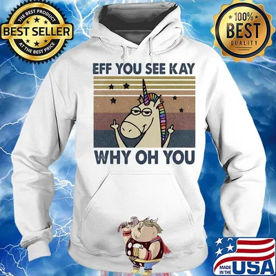 Eff you see kay why oh you Unicorn vintage s Hoodie