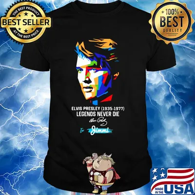 Elvis presley 1935 1977 legends never die to jimmi signature art shirt