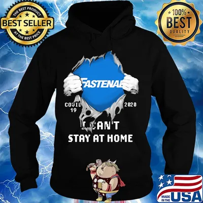 Fastenal Covid-19 2020 I can't stay at home hand s Hoodie