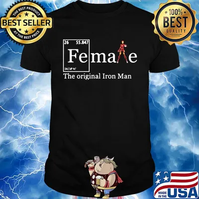 Fe Female the original iron man shirt