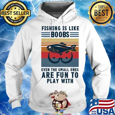 Fishing is like boobs even the small ones are fun to play with vintage s Hoodie