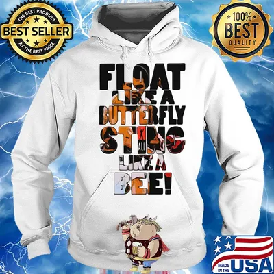 Float like a butterfly sting like a bee s Hoodie