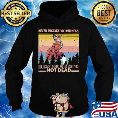 Fox never mistake my kindness the beast inside me is sleeping not dead vintage s Hoodie
