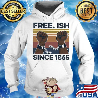 Free Ish since 1865 vintage s Hoodie