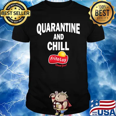 Frito lay good fun quarantine and chill shirt