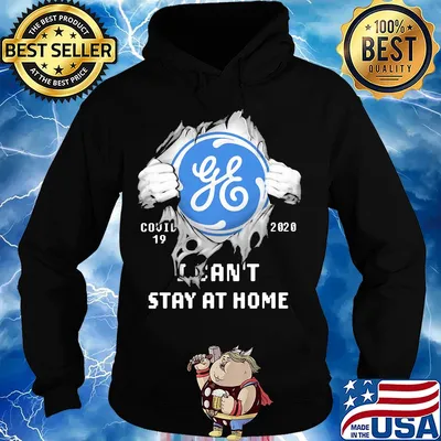 General Electric Covid-19 2020 I can't stay at home hand s Hoodie