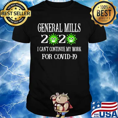 General mills 2020 mask I can't continue my work for covid-19 shirt
