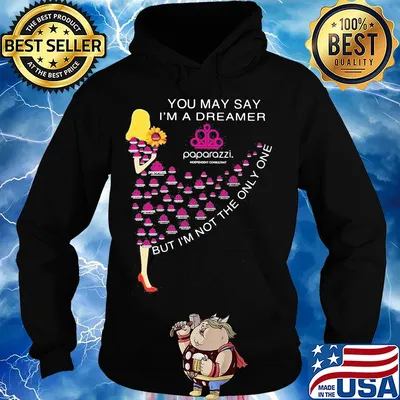 Girl sunflower you may say I’m a dreamer paparazzi but I’m not the only one s Hoodie