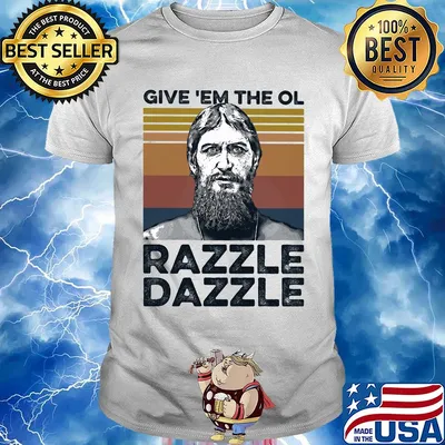 Give ‘em the ol razzle dazzle vintage shirt