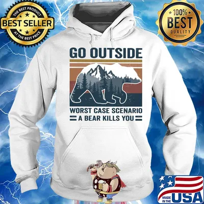 Go outside worst case scenario a bear kills you tree vintage s Hoodie