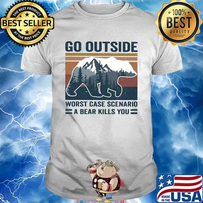 Go outside worst case scenario a bear kills you tree vintage shirt