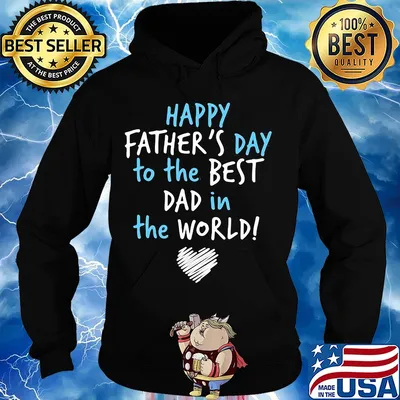 Happy father's day to the best dad in the world heart s Hoodie