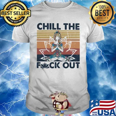 Hippie yoga girl chill the fuck out vintage shirt