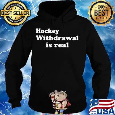 Hockey withdrawal is real s Hoodie