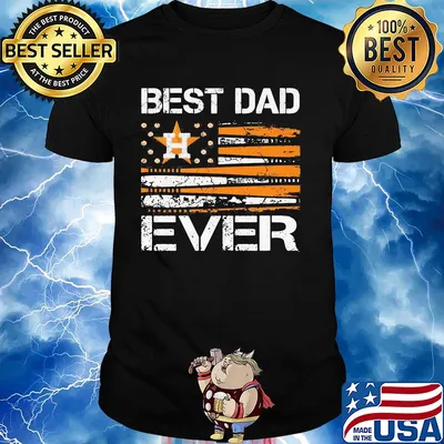 Houston astros best dad ever american flag happy father's day shirt