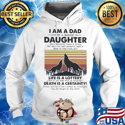 I am a dad daughter life is a lottery death is a certainty Wolf vintage s Hoodie