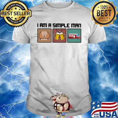 I am a simple man like woman beer firefighter shirt