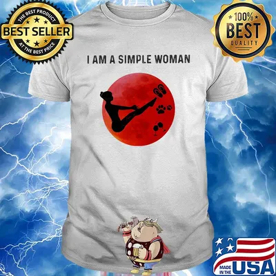I am a simple woman Pilates paw wine shirt