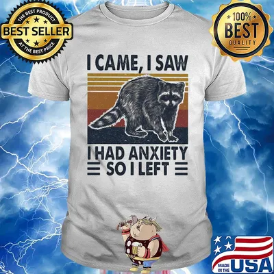 I came I saw I had anxiety so I left vintage shirt