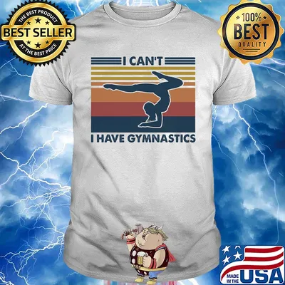 I can't I have gymnastics vintage shirt