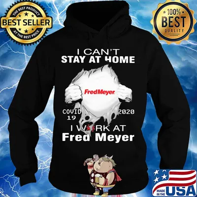 I can’t stay at home covid-19 2020 I work at Fred Meyer s Hoodie