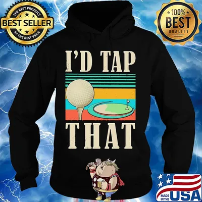 I'd tap that golf vintage s Hoodie