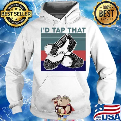 I'd tap that shoes vintage s Hoodie