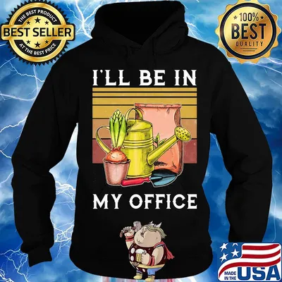 I'll be in my office garden vintage s Hoodie